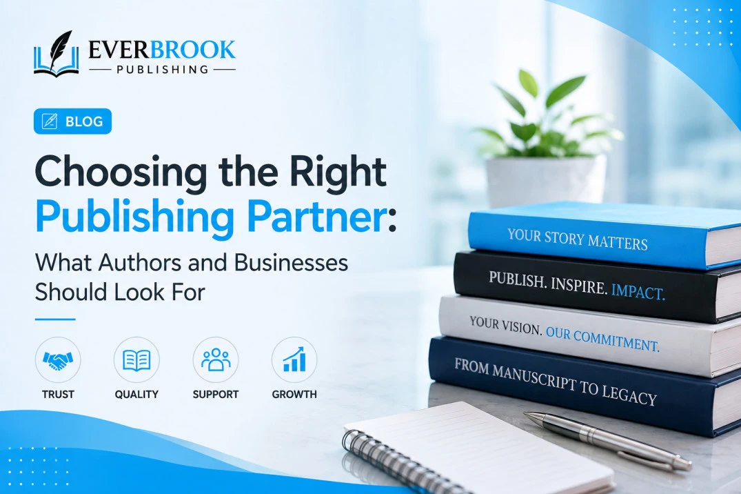 Choosing the Right Publishing Partner: What Authors and Businesses Should Look For